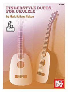 [ACCESS] EBOOK EPUB KINDLE PDF Fingerstyle Duets for Ukulele by  Mark Kailana Nelson 📋