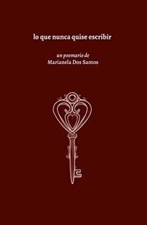 READ [PDF EBOOK EPUB KINDLE] Lo que nunca quise escribir: POESIA JOVEN (Spanish Edition) by  Mariane