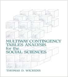 ACCESS [KINDLE PDF EBOOK EPUB] Multiway Contingency Tables Analysis for the Social Sciences by Thoma
