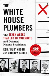 VIEW [EBOOK EPUB KINDLE PDF] The White House Plumbers by  Egil 'Bud' Krogh 💜