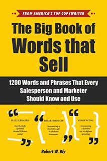 Read [EPUB KINDLE PDF EBOOK] The Big Book of Words That Sell: 1200 Words and Phrases That Every Sale