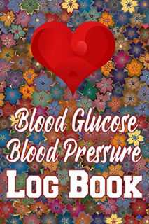 GET EPUB KINDLE PDF EBOOK Blood Glucose Blood Pressure Log Book: Health Journal - 60 Weeks Sunday to