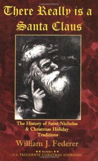 VIEW [KINDLE PDF EBOOK EPUB] There Really is a Santa Claus - History of Saint Nicholas & Christmas H