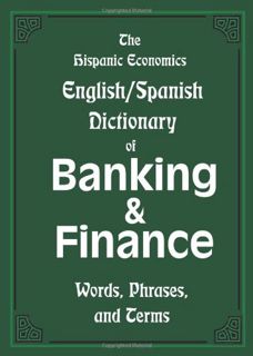 READ [KINDLE PDF EBOOK EPUB] The Hispanic Economics English/Spanish Dictionary of Banking & Finance: