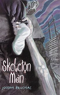 Read [PDF EBOOK EPUB KINDLE] Skeleton Man (Skeleton Man, 1) by  Joseph Bruchac 💛