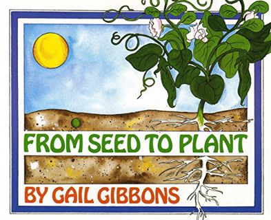 [VIEW] KINDLE PDF EBOOK EPUB From Seed to Plant by  Gail Gibbons 💏