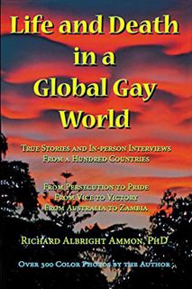 View PDF EBOOK EPUB KINDLE Life and Death in a Global Gay World: True Stories and In-person Intervie