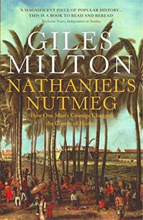 GET PDF EBOOK EPUB KINDLE Nathaniel's Nutmeg: How One Man's Courage Changed the Course of History by