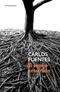 [GET] EPUB KINDLE PDF EBOOK El espejo enterrado / The Buried Mirror (Spanish Edition) by  Carlos Fue