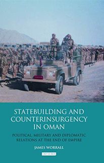 GET EPUB KINDLE PDF EBOOK Statebuilding and Counterinsurgency in Oman: Political, Military and Diplo