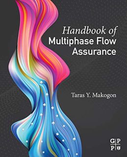 [ACCESS] EBOOK EPUB KINDLE PDF Handbook of Multiphase Flow Assurance by  Taras Y. Makogon 📜