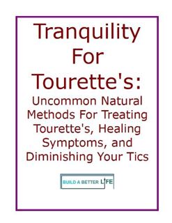 [ACCESS] KINDLE PDF EBOOK EPUB Tranquility For Tourette's Syndrome: Uncommon Natural Methods For Tre