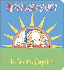 Get EPUB KINDLE PDF EBOOK Hey! Wake Up! (Boynton on Board) by Sandra Boynton 📨