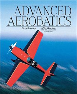 [VIEW] [EPUB KINDLE PDF EBOOK] Advanced Aerobatics by  Geza Szurovy √