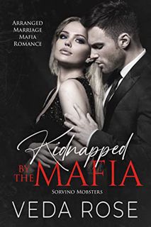 [Access] [EPUB KINDLE PDF EBOOK] Kidnapped by the Mafia: Arranged Marriage Mafia Romance (Sorvino Mo