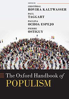 [ACCESS] [EPUB KINDLE PDF EBOOK] The Oxford Handbook of Populism by  Cristobal Rovira Kaltwasser,Pau