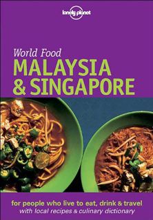 Read EPUB KINDLE PDF EBOOK Lonely Planet World Food Malaysia and Singapore (Lonely Planet World Food