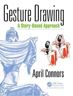 GET [KINDLE PDF EBOOK EPUB] Gesture Drawing: A Story-Based Approach by  April Connors 📰