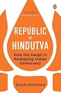 [GET] [EPUB KINDLE PDF EBOOK] Republic of Hindutva: How the Sangh Is Reshaping Indian Democracy by B