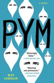 [Get] [PDF EBOOK EPUB KINDLE] Pym: A Novel by  Mat Johnson 💙