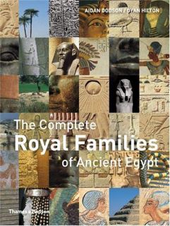 View [EPUB KINDLE PDF EBOOK] The Complete Royal Families of Ancient Egypt (The Complete Series) by