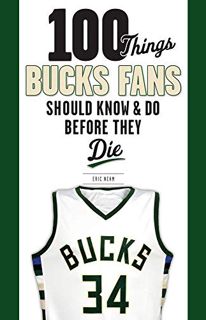 [GET] KINDLE PDF EBOOK EPUB 100 Things Bucks Fans Should Know & Do Before They Die (100 Things...Fan