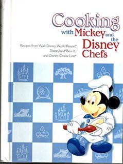 [GET] EBOOK EPUB KINDLE PDF Cooking with Mickey and the Disney Chefs (WDW custom pub) by  Pam Brando