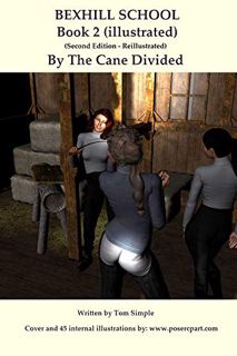 Access EPUB KINDLE PDF EBOOK Bexhill School Book 2 Illustrated: By the Cane Divided by  Tom Simple &