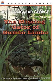 VIEW [PDF EBOOK EPUB KINDLE] The Missing 'Gator of Gumbo Limbo (Eco Mystery, 2) by  Jean Craighead G