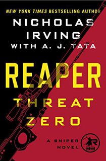 [Access] [EPUB KINDLE PDF EBOOK] Reaper: Threat Zero: A Sniper Novel (The Reaper Series Book 2) by