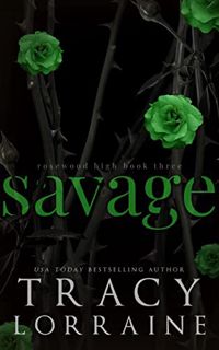 [Access] [EPUB KINDLE PDF EBOOK] SAVAGE: A Dark High School Bully Romance (Rosewood High Book 3) by