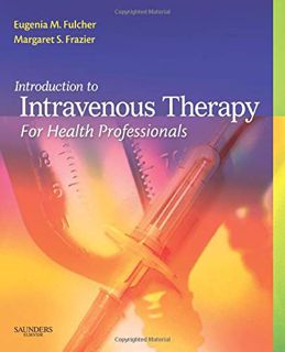 [VIEW] PDF EBOOK EPUB KINDLE Introduction to Intravenous Therapy for Health Professionals by  Eugeni