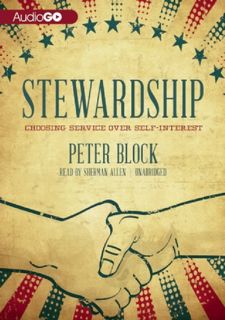 Read Book Stewardship: Choosing Service Over Self-Interest by Peter Block