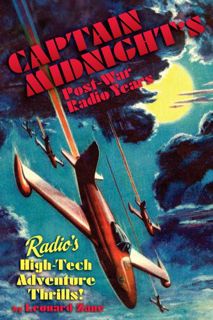 Access EPUB KINDLE PDF EBOOK Captain Midnight's Post-War Radio Years by  Leonard Zane ☑️