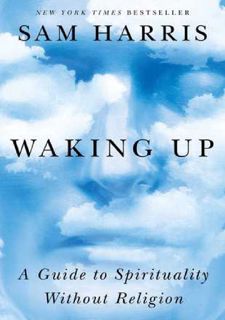 [PDF] â­ï¸DOWNLOAD FREEâ­ï¸ Waking Up: A Guide to Spirituality Without Religion by Sam Harris