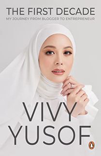 [READ] [EBOOK EPUB KINDLE PDF] The First Decade: My Journey from Blogger to Entrepreneur by  Vivy Yu