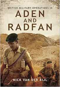 [Access] PDF EBOOK EPUB KINDLE British Military Operations in Aden and Radfan: 100 Years of British