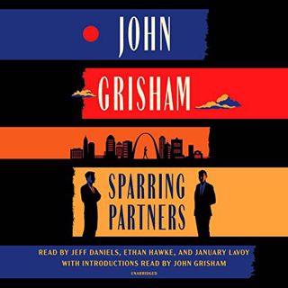 GET [PDF EBOOK EPUB KINDLE] Sparring Partners: Novellas by  John Grisham,Jeff Daniels,Ethan Hawke,Ja