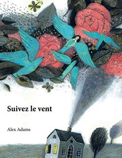 View [EPUB KINDLE PDF EBOOK] Suivez le vent (French Edition) by  Alex Adams 💔