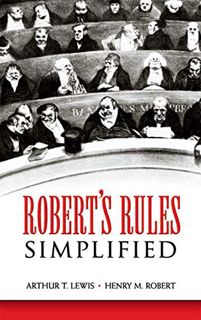 VIEW KINDLE PDF EBOOK EPUB Robert's Rules Simplified by  Arthur T. Lewis &  Henry M. Robert 📌