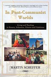 [View] PDF EBOOK EPUB KINDLE In Post-Communist Worlds: Living and Teaching in Estonia, Lithuania, Uk