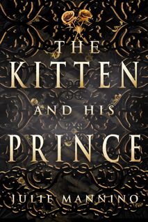 [Read] Online The Kitten and His Prince BY : Julie Mannino