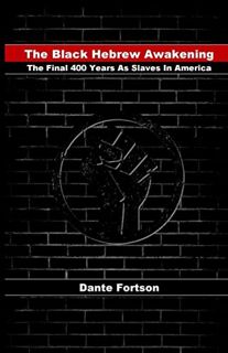 GET [EPUB KINDLE PDF EBOOK] The Black Hebrew Awakening: The Final 400 Years As Slaves In America by