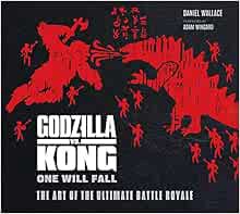 [READ] [EPUB KINDLE PDF EBOOK] Godzilla vs. Kong: One Will Fall: The Art of the Ultimate Battle Roya