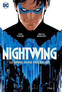 READ EPUB KINDLE PDF EBOOK Nightwing Vol. 1: Leaping into the Light by  Tom Taylor &  Bruno Redondo
