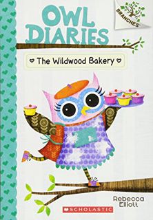 Read PDF EBOOK EPUB KINDLE The Wildwood Bakery: A Branches Book (Owl Diaries #7) (7) by  Rebecca Ell