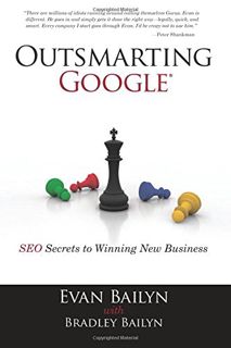 [Access] PDF EBOOK EPUB KINDLE Outsmarting Google: SEO Secrets to Winning New Business (Que BizTech)