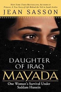 VIEW [PDF EBOOK EPUB KINDLE] Mayada, Daughter of Iraq: One Woman's Survival Under Saddam Hussein by