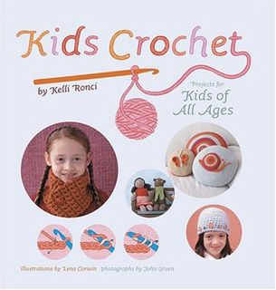 GET [EBOOK EPUB KINDLE PDF] Kids Crochet: Projects for Kids of All Ages by  Kelli Ronci &  Lena Corw