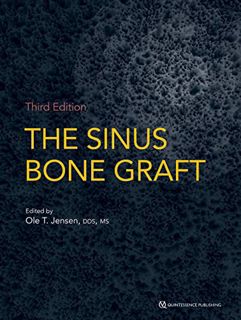 View [PDF EBOOK EPUB KINDLE] The Sinus Bone Graft by  Ole T. Jensen 📝